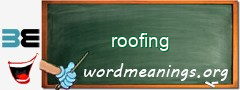 WordMeaning blackboard for roofing